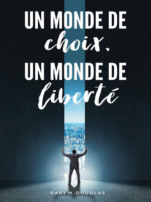 cover image of Un monde de choix, un monde de liberté